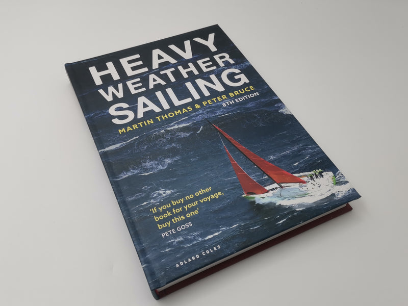 Heavy Weather Sailing 8th Edition - Peter Bruce